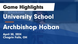 University School vs Archbishop Hoban  Game Highlights - April 30, 2024