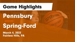 Pennsbury  vs Spring-Ford  Game Highlights - March 4, 2023