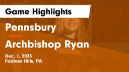 Pennsbury  vs Archbishop Ryan  Game Highlights - Dec. 1, 2023