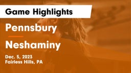 Pennsbury  vs Neshaminy  Game Highlights - Dec. 5, 2023