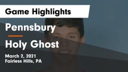 Pennsbury  vs Holy Ghost Game Highlights - March 2, 2021