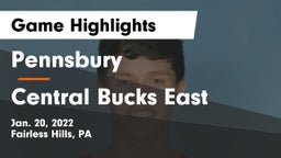 Pennsbury  vs Central Bucks East  Game Highlights - Jan. 20, 2022