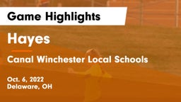 Hayes  vs Canal Winchester Local Schools Game Highlights - Oct. 6, 2022