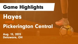 Hayes  vs Pickerington Central  Game Highlights - Aug. 15, 2023