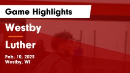 Westby  vs Luther  Game Highlights - Feb. 10, 2023