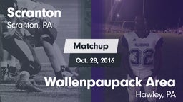 Matchup: Scranton  vs. Wallenpaupack Area  2016