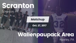 Matchup: Scranton  vs. Wallenpaupack Area  2017