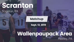 Matchup: Scranton  vs. Wallenpaupack Area  2019