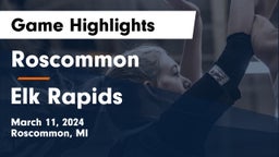 Roscommon  vs Elk Rapids  Game Highlights - March 11, 2024
