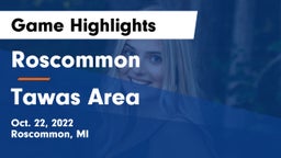 Roscommon  vs Tawas Area  Game Highlights - Oct. 22, 2022