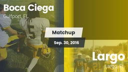 Matchup: Boca Ciega vs. Largo  2016