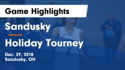 Sandusky  vs Holiday Tourney Game Highlights - Dec. 29, 2018