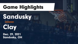 Sandusky  vs Clay  Game Highlights - Dec. 29, 2021