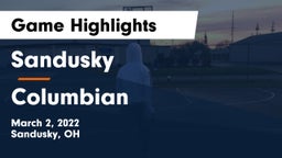 Sandusky  vs Columbian  Game Highlights - March 2, 2022