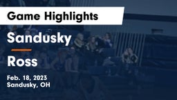 Sandusky  vs Ross  Game Highlights - Feb. 18, 2023