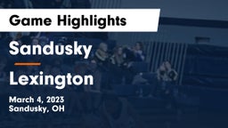 Sandusky  vs Lexington  Game Highlights - March 4, 2023