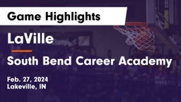 LaVille  vs South Bend Career Academy Game Highlights - Feb. 27, 2024