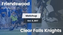 Matchup: Friendswood High vs. Clear Falls Knights 2017