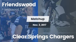 Matchup: Friendswood High vs. Clear Springs Chargers 2017
