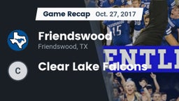 Recap: Friendswood  vs. Clear Lake Falcons 2017