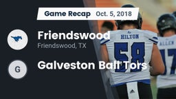 Recap: Friendswood  vs. Galveston Ball Tors 2018