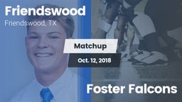Matchup: Friendswood High vs. Foster Falcons 2018