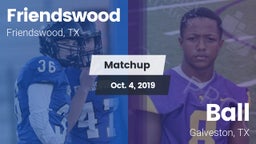 Matchup: Friendswood High vs. Ball  2019