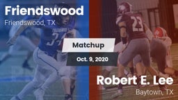 Matchup: Friendswood High vs. Robert E. Lee  2020