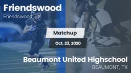 Matchup: Friendswood High vs. Beaumont United Highschool 2020