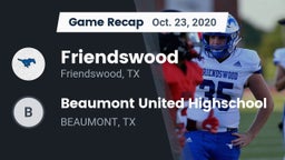 Recap: Friendswood  vs. Beaumont United Highschool 2020