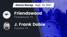 Recap: Friendswood  vs. J. Frank Dobie  2021