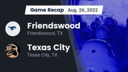 Recap: Friendswood  vs. Texas City  2022