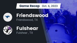 Recap: Friendswood  vs. Fulshear  2023