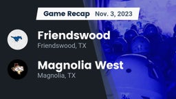 Recap: Friendswood  vs. Magnolia West  2023