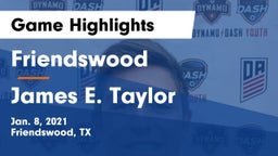 Friendswood  vs James E. Taylor  Game Highlights - Jan. 8, 2021
