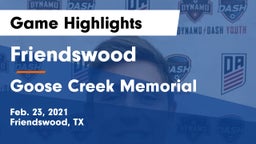 Friendswood  vs Goose Creek Memorial  Game Highlights - Feb. 23, 2021