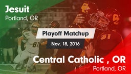 Matchup: Jesuit  vs. Central Catholic , OR 2016