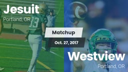 Matchup: Jesuit  vs. Westview  2017