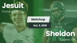 Matchup: Jesuit  vs. Sheldon  2018