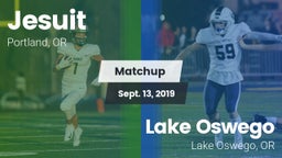 Matchup: Jesuit  vs. Lake Oswego  2019