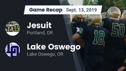 Recap: Jesuit  vs. Lake Oswego  2019