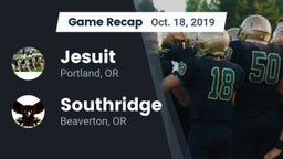 Recap: Jesuit  vs. Southridge  2019