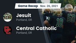 Recap: Jesuit  vs. Central Catholic  2021