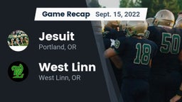 Recap: Jesuit  vs. West Linn  2022