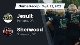 Recap: Jesuit  vs. Sherwood  2022
