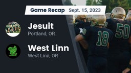 Recap: Jesuit  vs. West Linn  2023