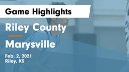 Riley County  vs Marysville  Game Highlights - Feb. 2, 2021