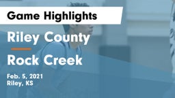 Riley County  vs Rock Creek  Game Highlights - Feb. 5, 2021