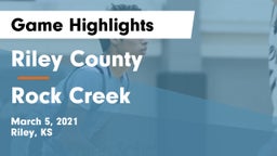 Riley County  vs Rock Creek  Game Highlights - March 5, 2021