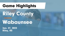 Riley County  vs Wabaunsee  Game Highlights - Jan. 27, 2023